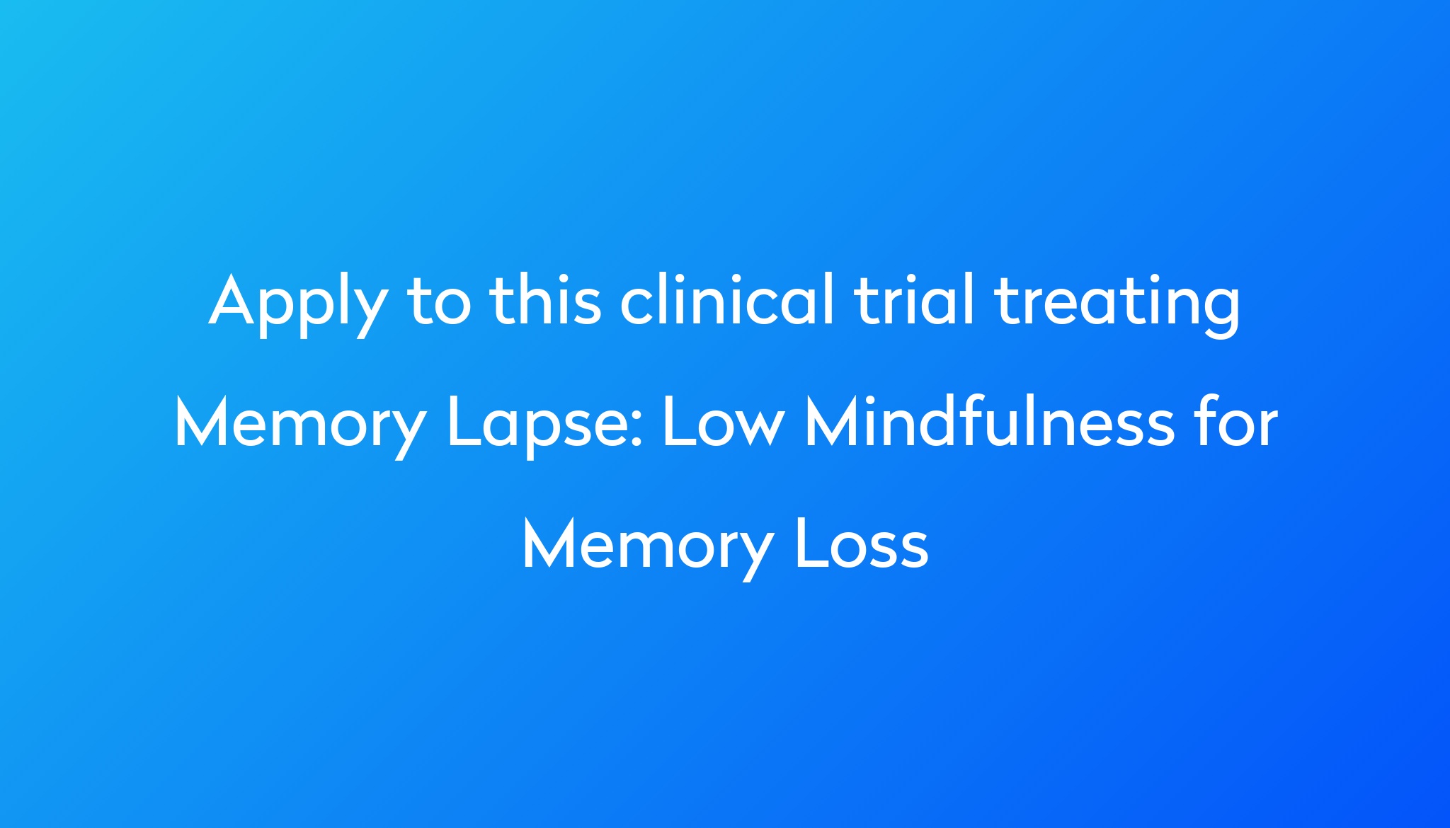 low-mindfulness-for-memory-loss-clinical-trial-2023-power